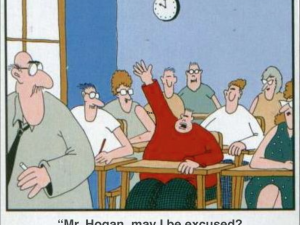 cartoon of students in classroom "Mr Hogan, may i be excused? My brain is full."
